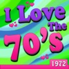 I Love the 70's: 1972 (Re-Recorded Versions)