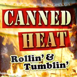Rollin' & Tumblin' - Canned Heat