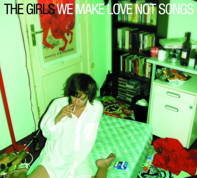 Обложка альбома «We Make Love Not Songs» — The Girls