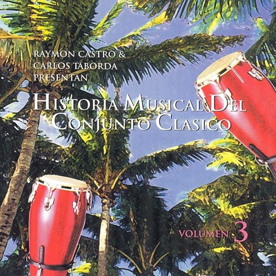 Historia Musical Del Conjunto Clásico Vol.3