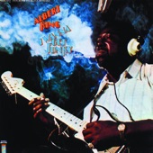 Albert King - I Can't Hear Nothing But The Blues