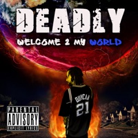 Welcome 2 My World - Deadly