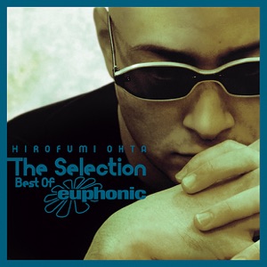 Hirofumi Ohta - The Selection - Best of Euphonic