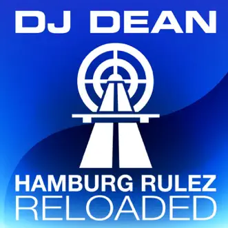 Hamburg Rulez Reloaded by DJ Dean album reviews, ratings, credits