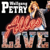 Alles Live - Wolfgang Petry