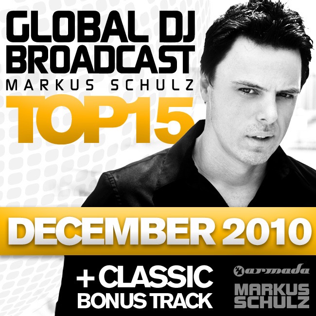 Обложка альбома «Global DJ Broadcast Top 15 - December 2010 (Including Classic Bonus Track)» — Markus Schulz