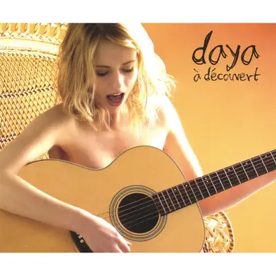 à découvert - Daya