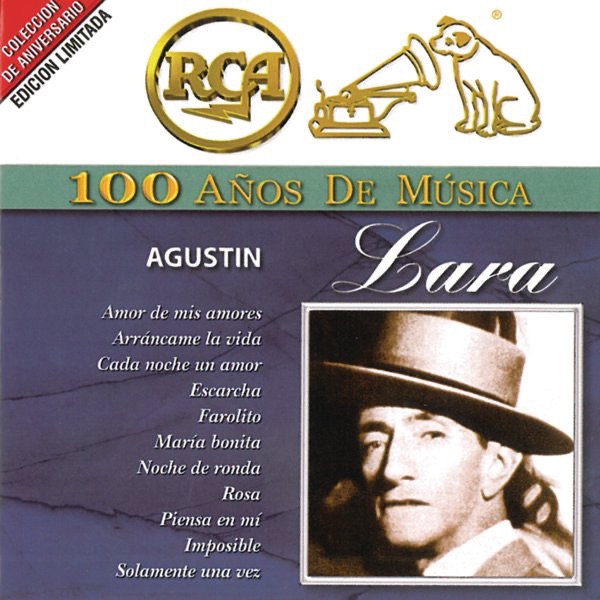 Rca 100 Años de Musica: Agustín Lara