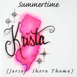 Summertime (Jersey Shore Theme) [Main] [Main] Krista