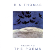 Reading the Poems - R S Thomas