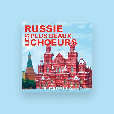 Listen to Les Chœurs A Capella De L'Académie De Moscou, watch music videos, read bio, see tour dates & more!