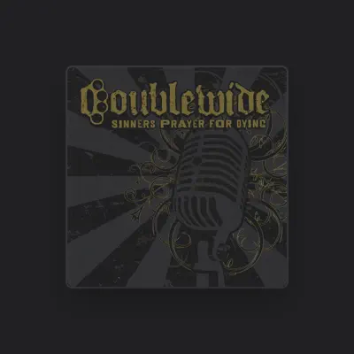 Listen to Doublewide, watch music videos, read bio, see tour dates & more!
