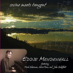Cosine Meets Tangent (feat. Mark Sherman, Akira Tana & John Schifflett)