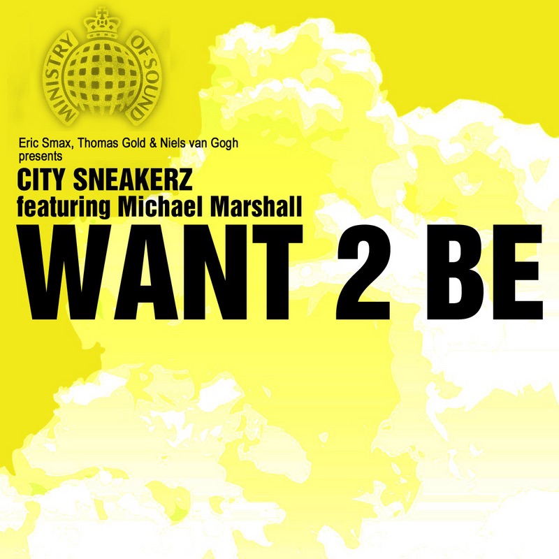 Want 2 Be (Niels van Gogh Presents City Sneakerz feat. Michael Marshall) - EP cover art