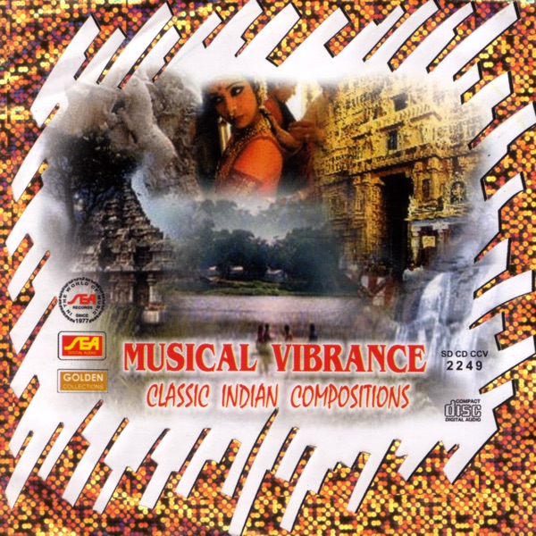 Musical Vibrance Classic Indian Compositions