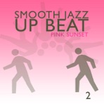 Smooth Jazz Up Beat 2 - EP