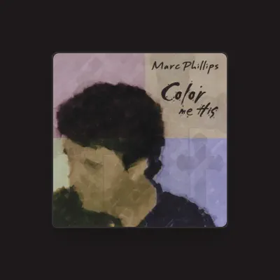 Listen to Marc Phillips, watch music videos, read bio, see tour dates & more!