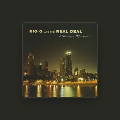 Listen to Big G & The Real Deal, watch music videos, read bio, see tour dates & more!