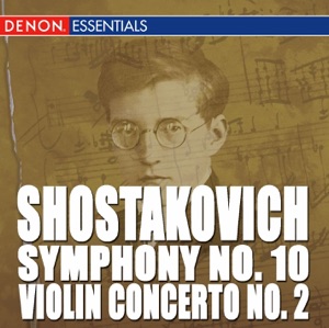 Shostakovich: Violin Concerto No. 2 & Symphony No. 10