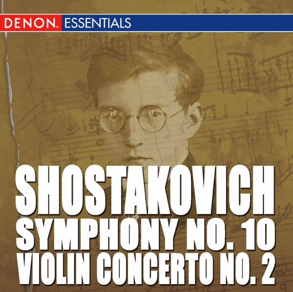 Shostakovich: Violin Concerto No. 2 & Symphony No. 10
