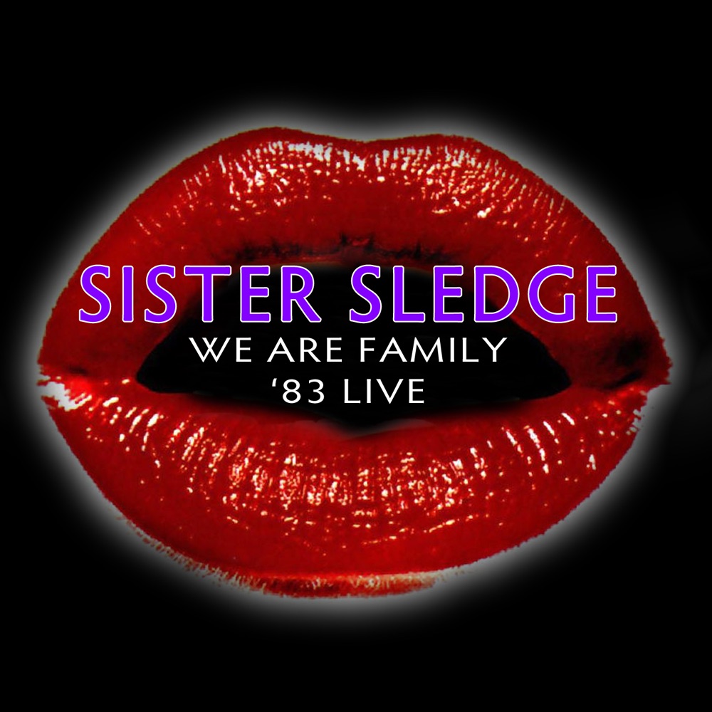 Обложка альбома «We Are Family - '83 Live» — Sister Sledge