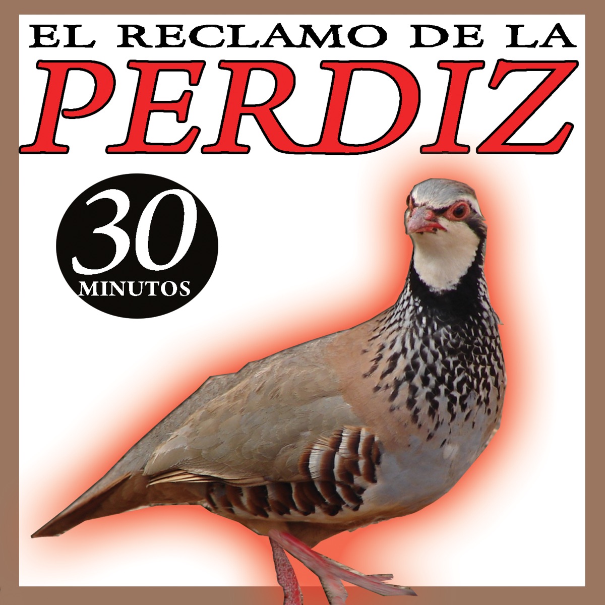 Perdiz Con Reclamo (La Perdiz Con Reclamo)