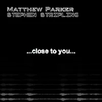 Close To You — Matthew Parker
