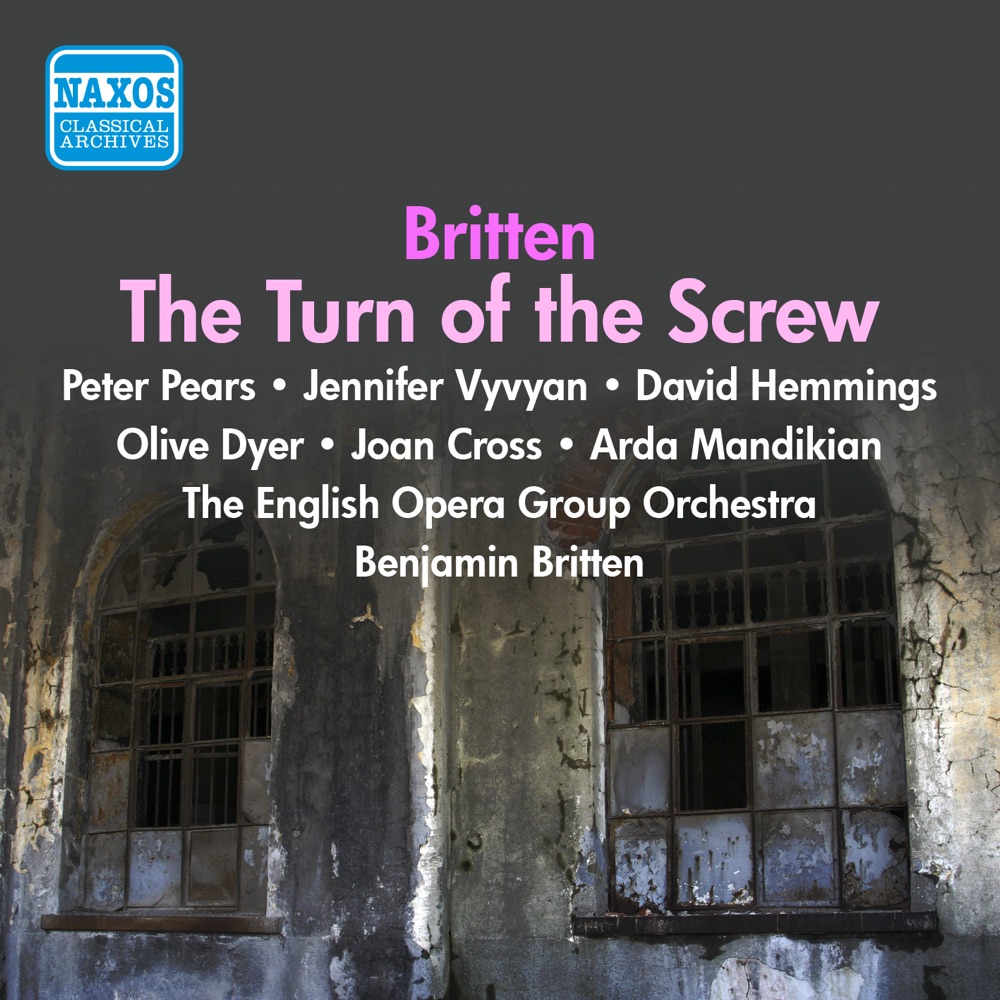 Обложка альбома «Britten: Turn of the Screw (The) (Britten) (1955)» — Joan Cross, Sir Peter Pears, Benjamin Britten, Arda Mandikian, English Opera Group Orchestra, The, Jennifer Vyvyan, David Hemmings & Olive Dyer