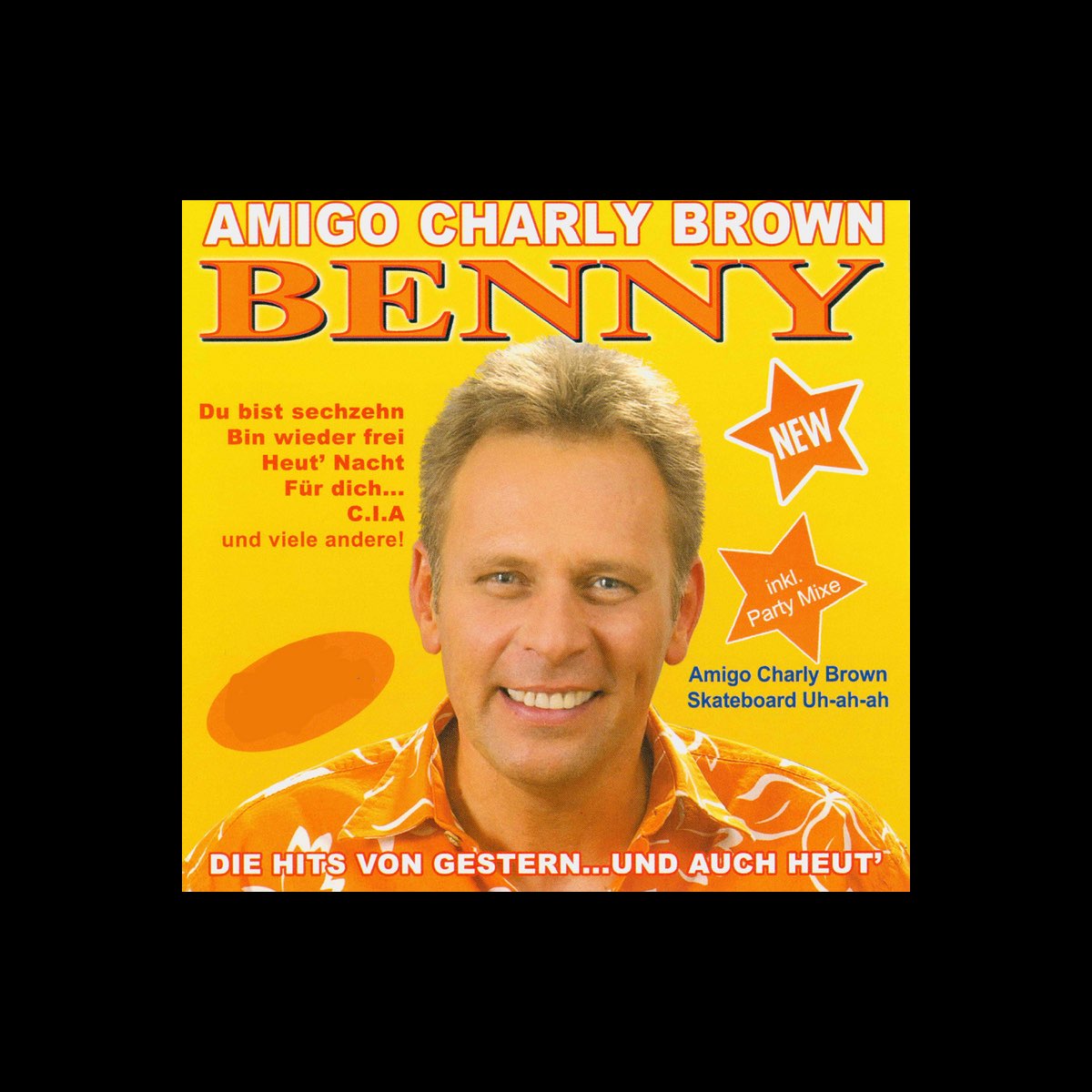 Amigo Charly Brown - Die Hits Von Gestern Und Auch Heut' de Benny en Apple  Music