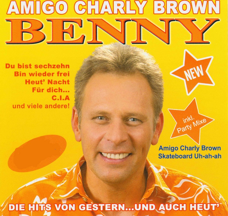 Amigo Charly Brown - Die Hits Von Gestern Und Auch Heut'