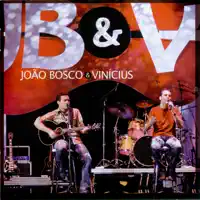 Querendo Te Encontrar — João Bosco & Vinicius