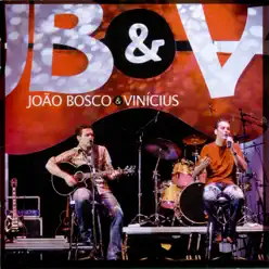 João Bosco & Vinícius - João Bosco