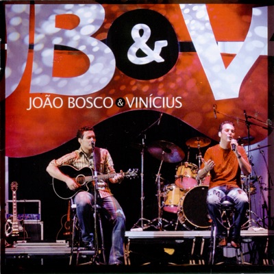 João Bosco & Vinícius (Ao Vivo)