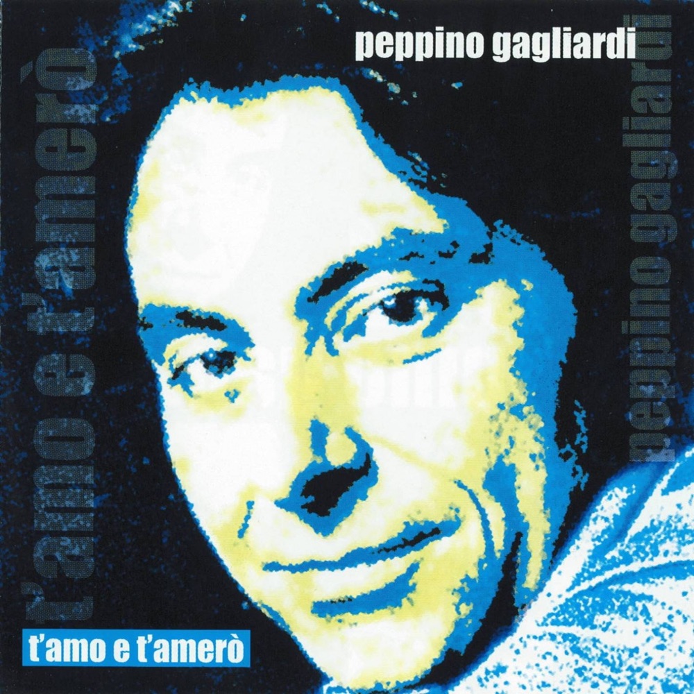 Обложка альбома «T'amo e t'amerò» — Peppino Gagliardi