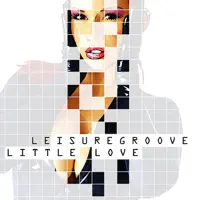 Little Love (Club Vocal Mix) — LeisureGroove