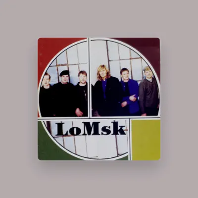 Listen to LoMsk, watch music videos, read bio, see tour dates & more!