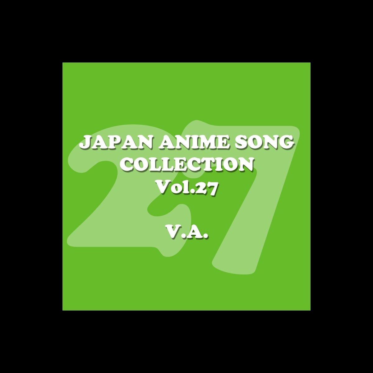 ‎Japan Animesong Collection, Vol. 27 (Anison・Japan) by Various Artists