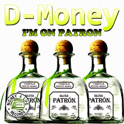 I'm On Patron - Single