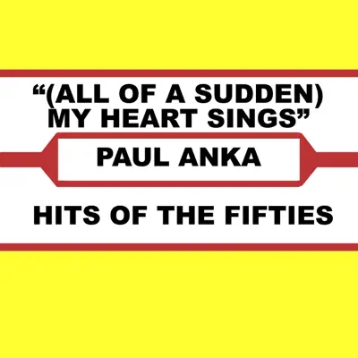 (All of a Sudden) My Heart Sings - Single - Paul Anka