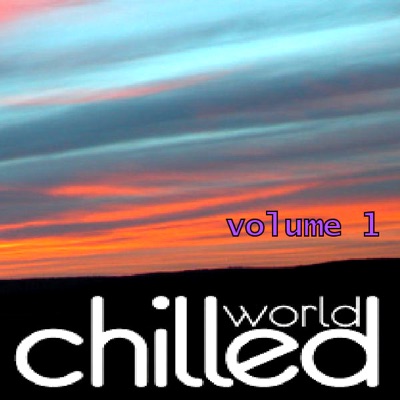 Chilled World, Vol. 1