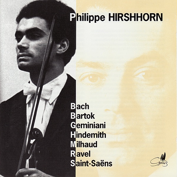 Philippe Hirshhorn Plays Bach, Geminiani, Bartók, Et Al.