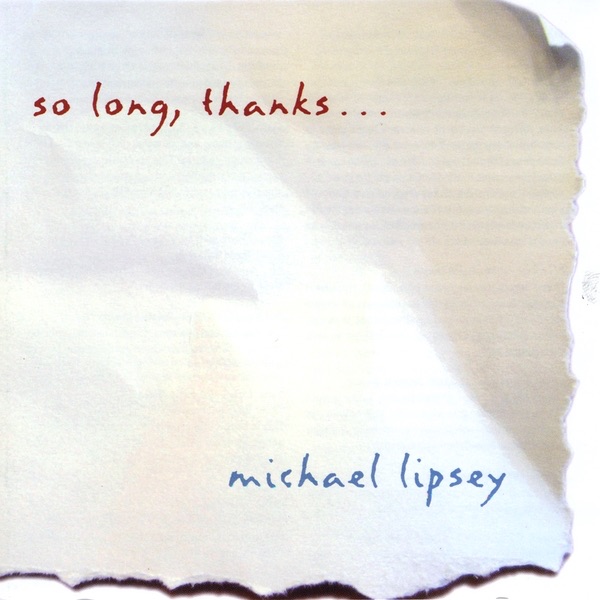 Обложка альбома «so Long, Thanks» — Michael Lipsey