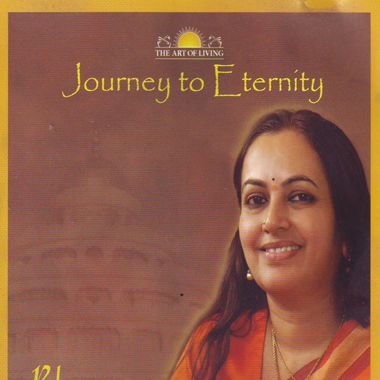 Обложка альбома «Journey to Eternity: The Art Of Living» — Bhanumathi