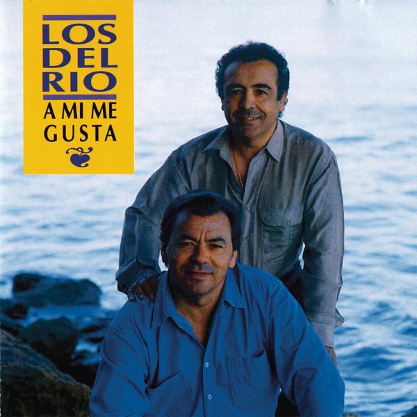 Обложка альбома «A Mi Me Gusta» — Los del Río