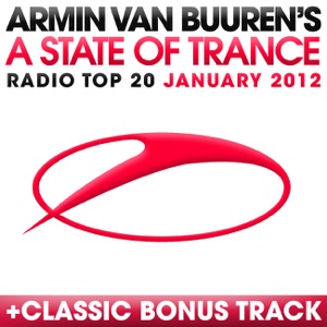 A State of Trance Radio Top 20 - January 2012 (Including Classic Bonus Track)
