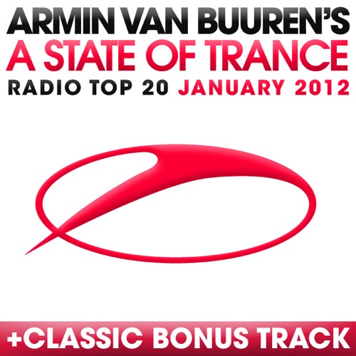 A State of Trance Radio Top 20 - January 2012 (Including Classic Bonus Track)