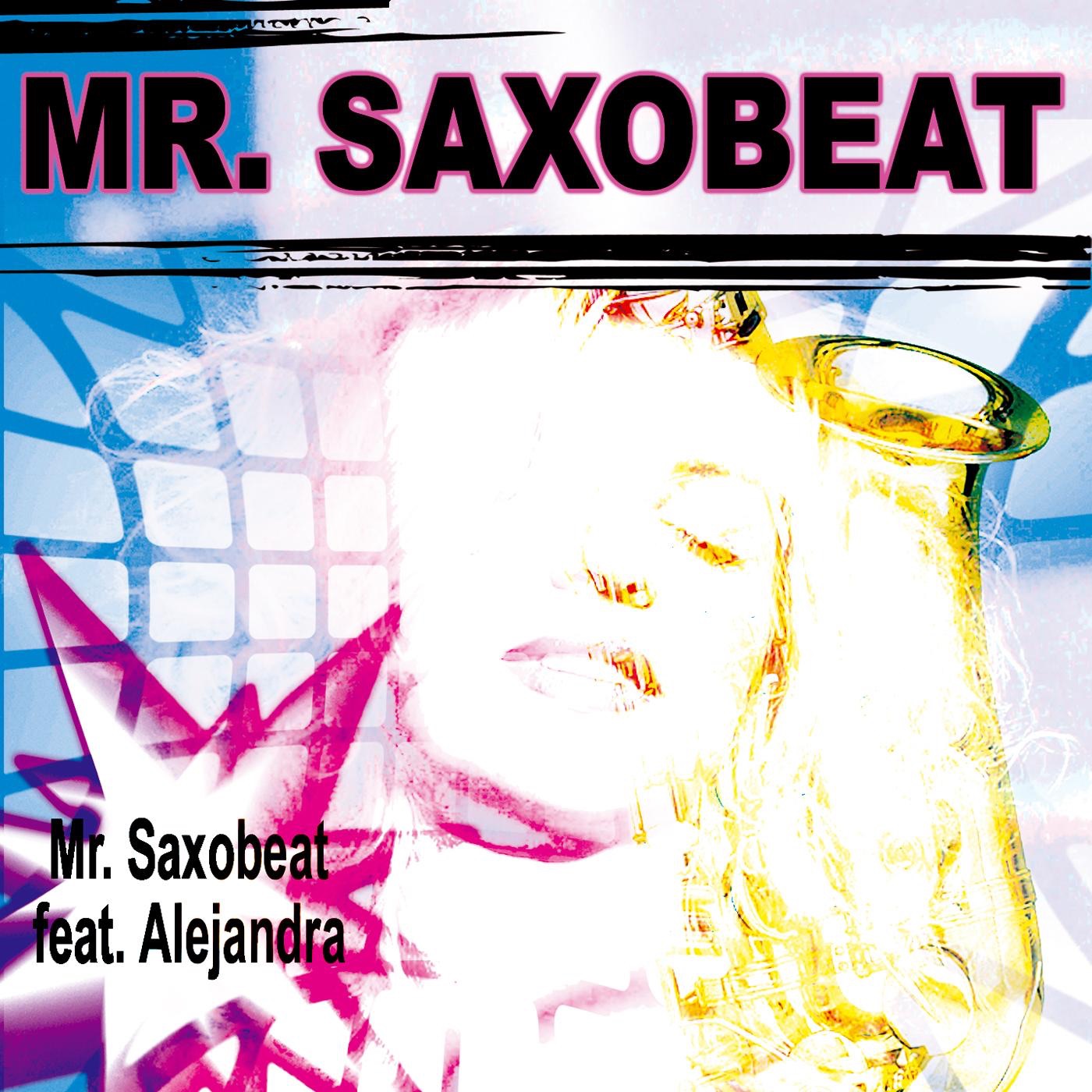 Mr. Saxobeat (feat. Alejandra) - Single