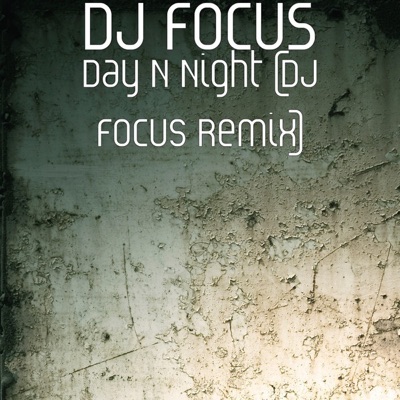 DJ Focus - Day N Night (DJ Focus Remix)