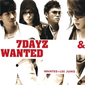 7 Dayz & Wanted