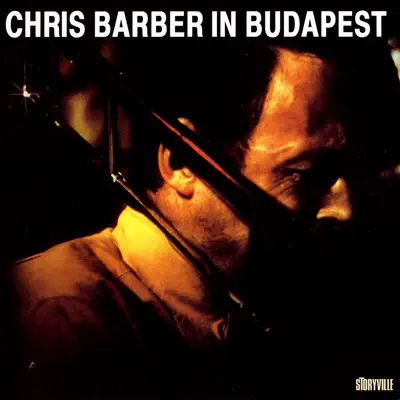 Chris Barber In Budapest - Chris Barber Chris Barber In Budapest - Chris Barber